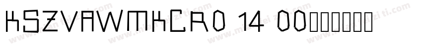KSZVAWMKCR0 14 00字体转换